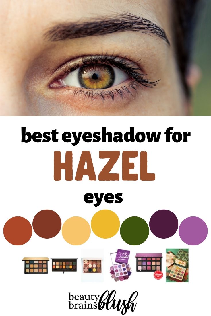 BEST Eyeshadow for Hazel Eyes - beautybrainsblush.com