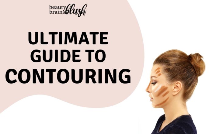 Ultimate Guide to Contouring beautybrainsblush.com